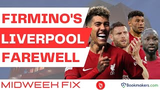 Firminos Liverpool Farewell  Midweek Fix [upl. by Oidgime86]