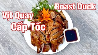 Vịt Quay  Vịt quay cấp tốc ngon như nhà hàng  vịt nướng  How to make Roast duck  Quay vit [upl. by Nolram963]