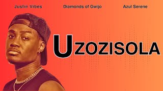 Justin Vibes  Uzozisola Youll Regret It ft Diamonds of Gwijo x Azul Serene Official Video [upl. by Eltotsira566]