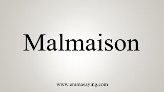 How To Say Malmaison [upl. by Alauqahs]