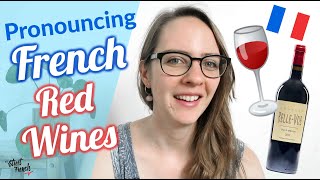 PRONOUNCING FRENCH RED WINES w a French Native Speaker [upl. by Syxela]