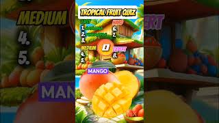 Tropical Fruits Quiz 🍍😋 😍 tropical fruit fruits quiz [upl. by Picco574]