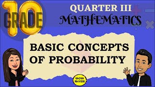 BASIC CONCEPTS OF PROBABILITY  GRADE 10 MATHEMATICS Q3 [upl. by Delos]