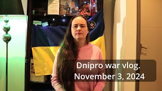 Wаr vlog Dnipro Central Ukraine November 3 2024 [upl. by Eeralih]