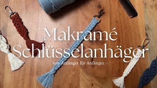 DIY Makramé Schlüsselanhänger  Einfache Anleitung für Anfänger [upl. by Tiffani]