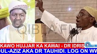 Kawo Hujjar Ka Kawai  Dr Idris AbdulAziz Zuwa ga SahibulRadi  Qibla FM [upl. by Acirederf]