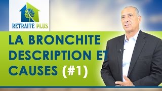 Bronchite  Description et causes  Conseils Retraite Plus [upl. by Durston]