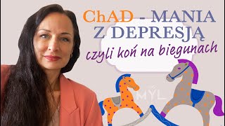 ChAD choroba afektywna dwubiegunowa  bipolar 😥😃  mania z depresją czyli koń na biegunach [upl. by Yenettirb284]