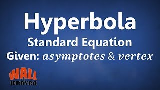 Finding the standard equation of a Hyperbola 3 [upl. by Leveridge]