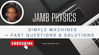 JAMB Physics 2025 EP 14  Simple Machines  Likely Exam Questions  Solutions [upl. by Ahsiekahs618]