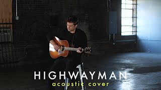 Jimmy Webb  Highwayman Acoustic Cover by Steven McMorran [upl. by Attinahs]