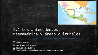 11 Los antecedentes Mesoamérica y áreas culturales [upl. by Wilhelmine]