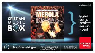 Francesco Merola con Mario Merola  Tu ca nun chiagne LIVE [upl. by Josephina]