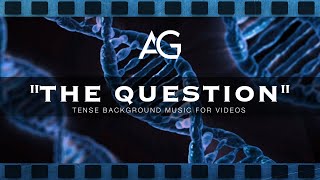 Tense Music For Documentaries  quotThe Questionquot by Argsound [upl. by Bower]