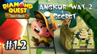 Diamond Quest Angkor Wat 2 Stage 12 Secret [upl. by Aihsenal]