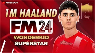 The 1M Haaland Is UNSTOPPABLE In FM24  Football Manager 2024 Wonderkids to Superstar [upl. by Koblick]