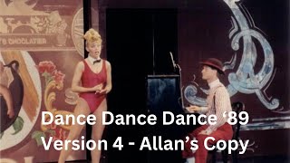 Dance Dance Dance ‘89  Version 4  Allan Albert’s Copy [upl. by Yelrebma]