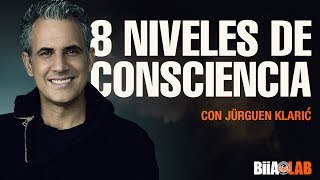 8 Niveles de consciencia  Jürgen Klaric [upl. by Cybil]