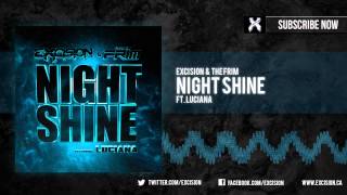 Excision amp The Frim  quotNight Shine ft Lucianaquot Official Full Audio [upl. by Ardnael]