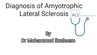 Diagnosis of Amyotrophic lateral sclerosis [upl. by Itsa504]