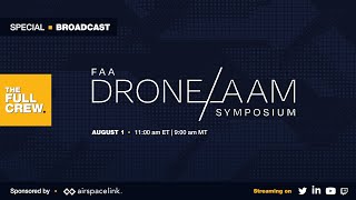 Special Broadcast FAA DroneAAM Symposium 2024 [upl. by Andras]