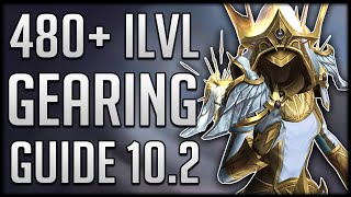 Patch 102 ULTIMATE Gearing Guide  Get Item Level 480 [upl. by Akinirt]