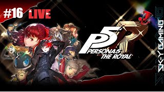 【P5R】ゲーム実況【ペルソナ5 ザ・ロイヤル】 初見＃16 sky [upl. by Nathanson]