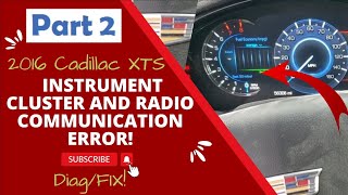 2016 Cadillac XTS Starting problems No communication with instrument cluster amp Radio GM BUS Part2 [upl. by Anabella266]