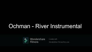 Ochman  River Instrumental [upl. by Elolcin]