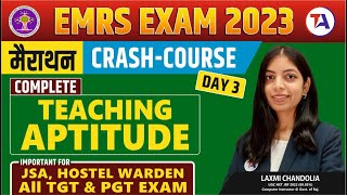 EMRS TEACHING APTITUDE CRASH COURSE  Day 3  TEACHING APTITUDE for EMRS TGT PGT JSA Hostel Warden [upl. by Eidnac683]