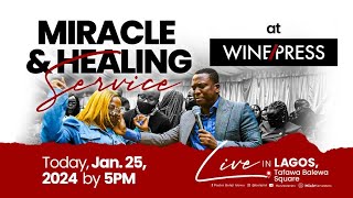 WINEPRESS 2024 DAY 2  MIRACLE AND HEALING SERVICE [upl. by Aretak168]