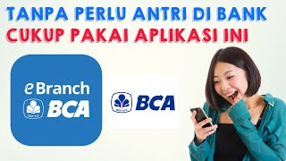 Menggunakan Ebranch BCA Aplikasi Canggih Dari BCA tanpa Perlu Antri Di Bank [upl. by Alset993]