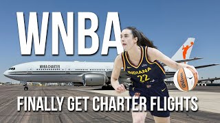 WNBA To Get Full Time Charter Flights THIS SEASON [upl. by Erickson219]