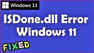 ISDonedll Error Fix Windows 11 [upl. by Osanna]