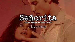 Shawn Mendes ft Camila Cabello quotSeñoritaquot  Lyrics [upl. by Kerby]