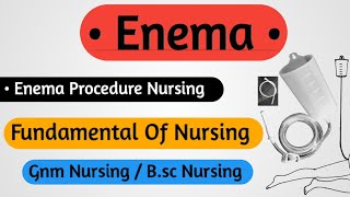 Enema Procedure  Fundamental Of Nursing [upl. by Ainolopa]