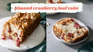 Cranberry Almond Loaf Cake Christmas Dessert  Dessert Recipe [upl. by Notneuq]