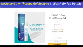 Neslemy Gum Therapy Gel Reviews  Watch for full Details  Neslemy Gum Therapy Gel [upl. by Akenot]