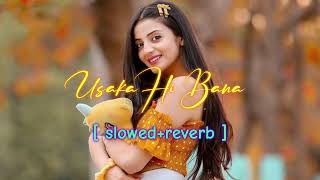 usaka hi bana  sad song  slowedreverb  viralvideo song hindisong trending love music [upl. by Foushee442]