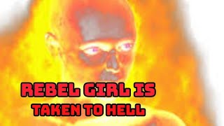 A REBEL GIRL IS TAKE TO HELL [upl. by Miarhpe]