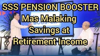 SSS PENSION BOOSTER I MAS MALAKING SAVINGS AT RETIREMENT INCOME [upl. by Lotsyrc]