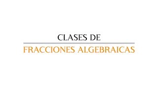 Clases de fracciones algebraicas [upl. by Enneyehs]