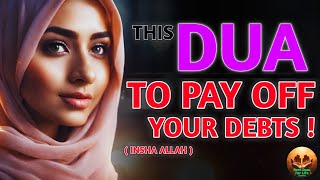 Easy Pay All Your Bills Or Debt With This Miracle Dua Allah Will Give A Way Out All Your Problem [upl. by Suirauqed780]