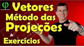 VETORES  Método das PROJEÇÕES  Exercícios  Prof Marcelo Boaro [upl. by Llednol988]