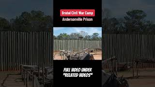 Andersonville Prison Horrific Civil War POW Camp [upl. by Chuch22]