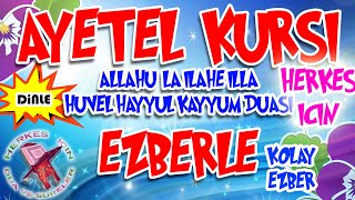 Ayetel Kürsi ezberlemek için Herkes için Dua Ayetel kürsi dinle Ayetel kürsi okunuşu Anlamı [upl. by Iegres200]