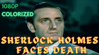 Sherlock Holmes Faces Death  Colorized  Full Movie  HD [upl. by Grimona]