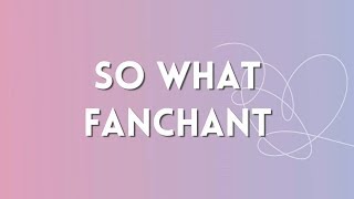 BTS SO WHAT FANCHANT [upl. by Clarie373]