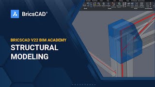 BricsCAD V22 BIM Academy 15  Structural Modeling [upl. by Marmaduke]