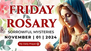 HOLY ROSARY FRIDAY 🟠SORROWFUL MYSTERIES OF THE ROSARY🌹 NOVEMBER 01 2024  PRAYER FOR HEALING [upl. by Paterson744]